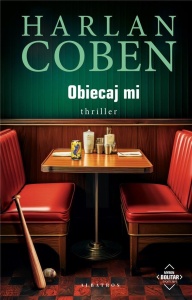 OBIECAJ MI. MYRON BOLITAR, HARLAN COBEN