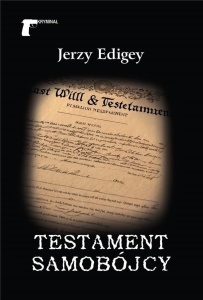 TESTAMENT SAMOBÓJCY, JERZY EDIGEY
