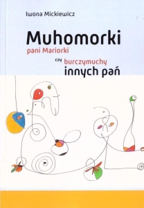MUHOMORKI PANI MARIORKI CZY BURCZYMUCHY INNYCH PAŃ