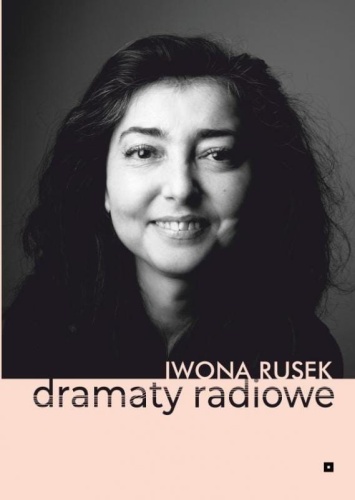 Dramaty radiowe, Iwona Rusek