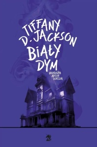 BIAŁY DYM, TIFFANY D. JACKSON