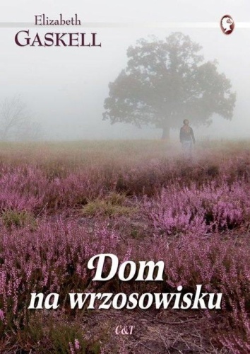 Dom na wrzosowisku, Elizabeth Gaskell
