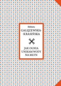 JAK OGNIA UNIKAM WODY NA MŁYN