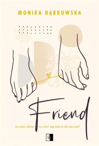 Friend, Monika Dąbrowska