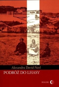 PODRÓŻ DO LHASY, ALEXANDRA DAVID-NEEL
