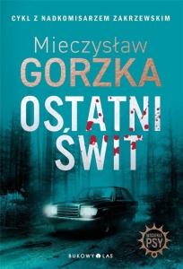 WŚCIEKŁE PSY. OSTATNI ŚWIT, MIECZYSŁAW GORZKA