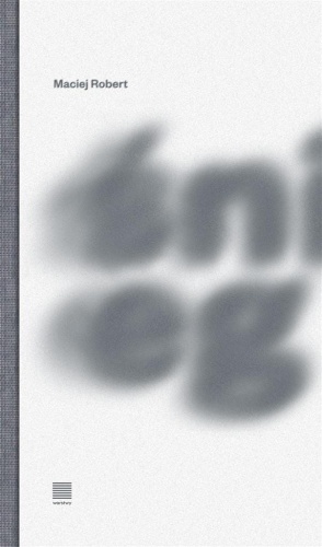 Śnieg, Maciej Robert