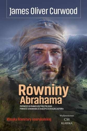 Równiny Abrahama, James Oliver Curwood