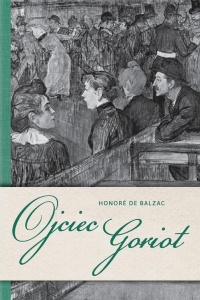 OJCIEC GORIOT, HONORE DE BALZAC