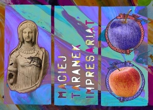 IMPRESARIAT, MACIEJ TARANEK