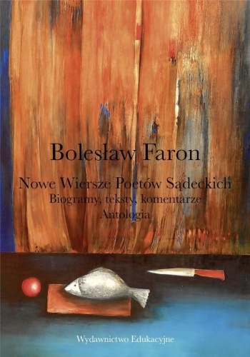Nowe wiersze poetów sądeckich, Bolesław Faron
