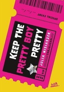 KEEP THE PRETTY BOY PRETTY, JULIA MISIASZEK
