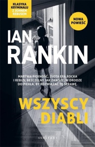 INSPEKTOR REBUS T.21 WSZYSCY DIABLI, IAN RANKIN