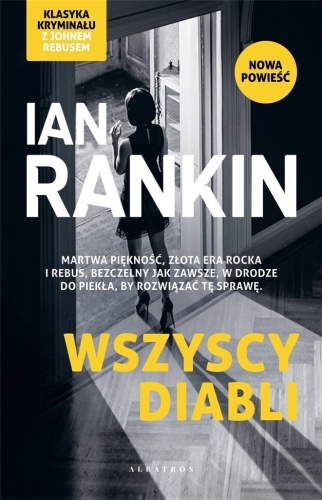 Inspektor Rebus T.21 Wszyscy diabli, Ian Rankin