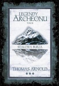 LEGENDY ARCHEONU T.3 STALOWA BURZA (BARW. BRZEGI)