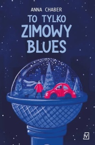 TO TYLKO ZIMOWY BLUES, ANNA CHABER