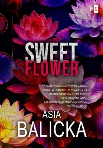 SWEET FLOWER, ASIA BALICKA