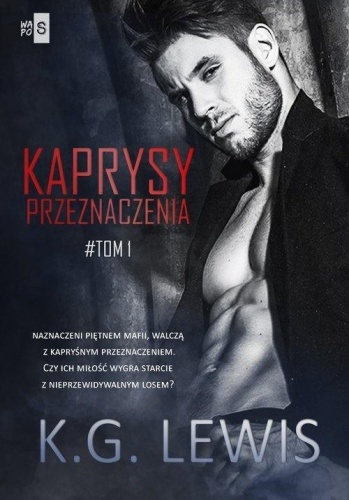 Kaprysy przeznaczenia T.1, K.G. Lewis