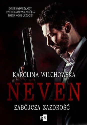 Neven T.2 Zabójcza zazdrość, Karolina Wilchowska