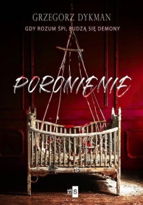 PORONIENIE, GRZEGORZ DYKMAN