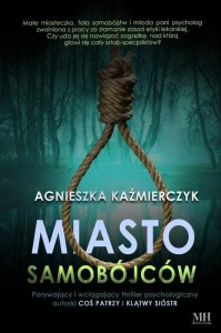 MIASTO SAMOBÓJCÓW, AGNIESZKA KAŹMIERCZYK
