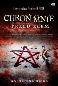 CHROŃ MNIE PRZED ZŁEM, CATHERINE REISS