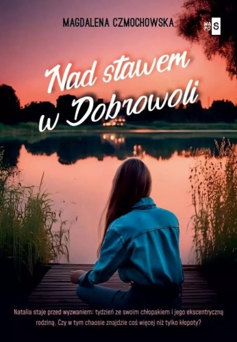 Nad stawem w Dobrowoli, Magdalena Czmochowska