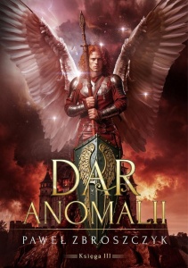 DAR ANOMALII T.3 POŻOGA, PAWEŁ ZBROSZCZYK