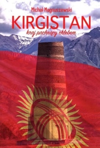 KIRGISTAN. KRAJ PACHNĄCY CHLEBEM