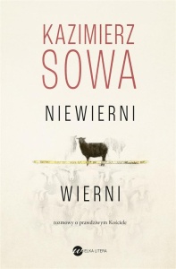 NIEWIERNI WIERNI. ROZMOWY O PRAWDZIWYM KOŚCIELE
