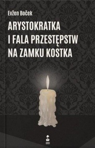 ARYSTOKRATKA I FALA PRZESTĘPSTW NA ZAMKU KOSTKA T4