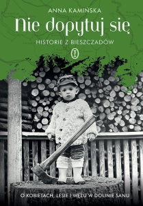 NIE DOPYTUJ SIĘ. HISTORIE Z BIESZCZADÓW