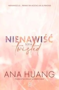 TWISTED T.3 NIENAWIŚĆ, ANA HUANG