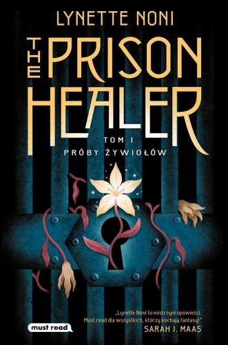 The Prison Healer. Próby żywiołów, Lynette Noni