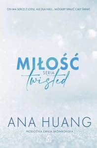 TWISTED T.1 MIŁOŚĆ, ANA HUANG
