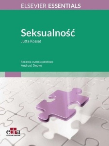 ELSEVIER ESSENTIALS. SEKSUALNOŚĆ, JUTTA KOSSAT