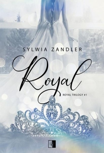Royal Trilogy T.1 Royal, Sylwia Zandler