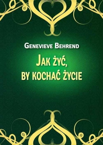 Jak żyć, by kochać życie, Genevieve Behrend