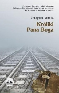 KRÓLIKI PANA BOGA, GRZEGORZ KOZERA