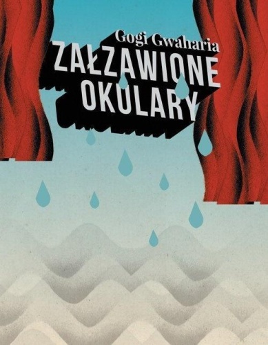 Załzawione okulary, Gogi Gwaharia