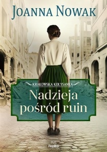 NADZIEJA POŚRÓD RUIN KRAKOWSKA KOŁYSANKA T.1