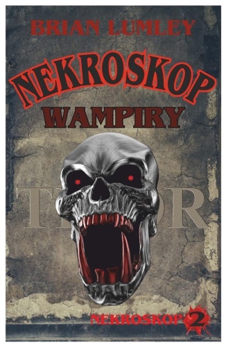 Nekroskop T.2 Wampiry, Brian Lumley