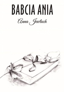 BABCIA ANNA, ANNA JEWTUCH