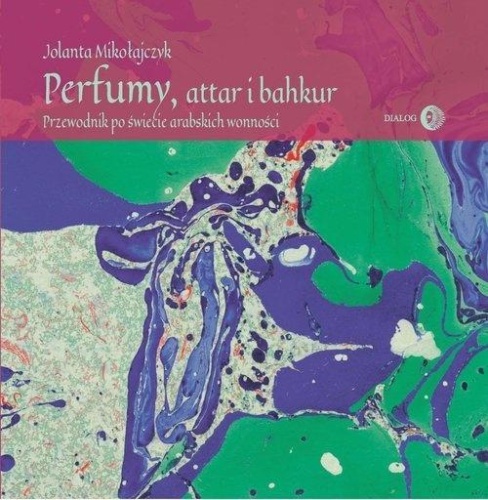 Perfumy, attar i bakhur, Jolanta Mikołajczyk