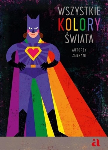 Wszystkie kolory świata, praca zbiorowa