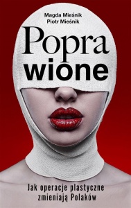 POPRAWIONE. JAK OPERACJE PLASTYCZNE ZMIANIAJĄ...