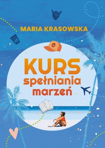 Kurs spełniania marzeń, Maria Krasowska