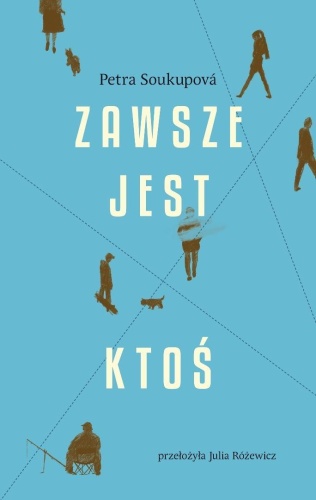 Zawsze jest ktoś, Petra Soukupova