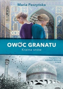 OWOC GRANATU. KRAINA SNÓW, MARIA PASZYŃSKA