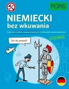 Niemiecki bez wkuwania B1 w.2, praca zbiorowa